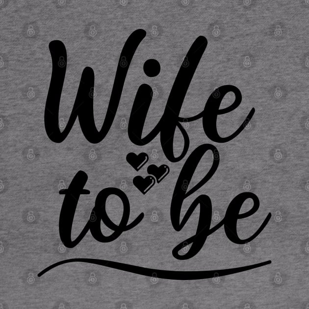 Wife To Be. I Said Yes. Cute Bride To Be Design. by That Cheeky Tee